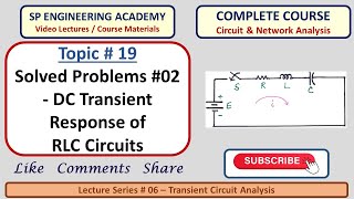 19 Solved Problems 02 DC Transient Response of RLC Circuits [upl. by Aicul]