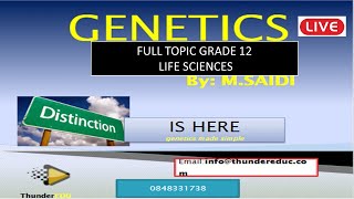 GRADE 12 LIFE SCIENCES GENETICS FULL TOPIC LIVE LESSON thundereduc by MSAIDI [upl. by Esinnej]