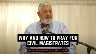 Why and How to Pray for Civil Magistrates [upl. by Fairman499]