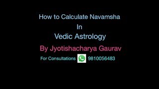 How to Calculate Navamsha D9 Chart Manually as per Vedic Astrology [upl. by Esilram]