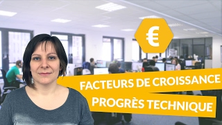 Les facteurs de croissance  le progrès technique  Économie  digiSchool [upl. by Paris]