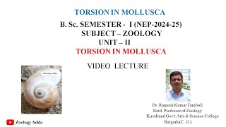 Torsion In Mollusca  BSc Semester 1  ZOOLOGY  By Dr R K Tamboli [upl. by Suirtemid152]