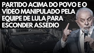 TENTARAM ESCONDER Vídeo manipulado para ocultar assédio de LULA e suas confissões em evento do PT [upl. by Enamart]