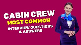 Cabin Crew Interview Questions and Answers for 2024 [upl. by Mapel925]