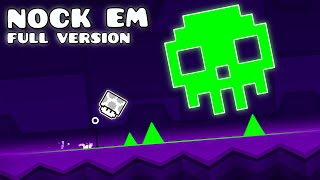 Nock Em Full Version  Geometry Dash 22 [upl. by Dominik544]