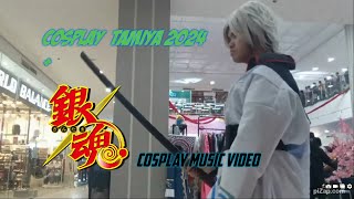 Cosplay Tamiya 2024 x Gintama 【CMV】 [upl. by Kella]