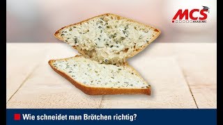 MCS Akademie Tutorial  Wie schneidet man Brötchen richtig [upl. by Wsan]