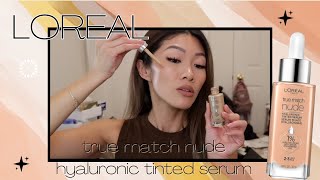 THE BEST TINTED SERUM EVER LOreal True Match Nude Hyaluronic Tinted Serum  Nadia Ngo [upl. by Lednam]