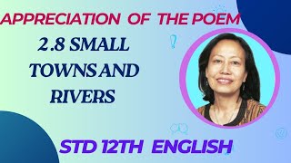 Poetic Appreciation Std 12th English 28  Small Towns and Rivers Score full marks [upl. by Ultan]