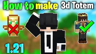 how to make custom 3d totem in minecraft pe 121 [upl. by Anivek]