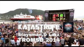 Katastrofe  Staysman amp Lazz  Medley  VGlista Tromsø 2014 [upl. by Linda]