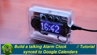 158 Build a talking Alarm Clock synced to Google calendars  Project [upl. by Awad]