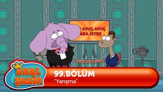 Kral Şakir 99 Bölüm  Yarışma [upl. by Ainola184]