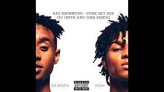 Rae Sremmurd  Come Get Her DJ Jestn and Josh Remix [upl. by Gilpin69]