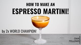 How to Make an ESPRESSO MARTINI 2x World Champions Ultimate Recipe [upl. by Pierre]