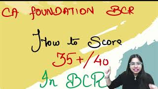 How to prepare BCR in Last 2 weeks  How to score 3540 in BCR  CA Foundation BCR cafoundation [upl. by Norrie]