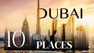 Discover the Best of Luxury Dubai Top 10 MustVisit Places [upl. by Guzel]