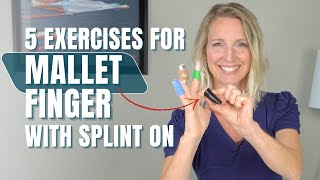 Best 5 Exercises with a Mallet Finger Splint On What To Do While Your Mallet Finger is Healing [upl. by Ecnirp]