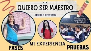 QUIERO SER MAESTRO 👩‍🏫 Pruebas Fases CONCURSO de MÈRITO y OPOSICIÒN 💖 Mi Experiencia [upl. by Aennaej]