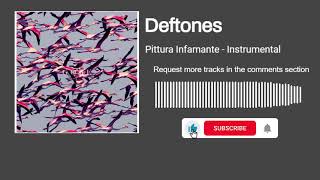 Deftones  Pittura Infamante Instrumental [upl. by Selyn]