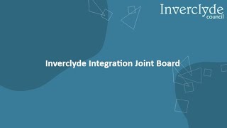 Inverclyde Integration Joint Board Monday 18th November 2024 at 2pm [upl. by Lenox]