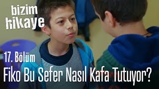 Fiko bu sefer nasıl kafa tutuyor  Bizim Hikaye 17 Bölüm [upl. by Martica]