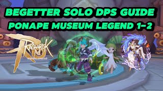 ROM  SOLO DPS MAGIC BEGETTER GUIDE  PONAPE MUSEUM LEGEND 12 [upl. by Yatzeck]