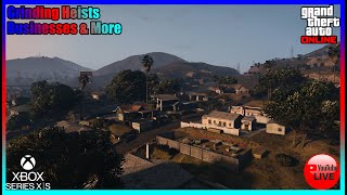 GTA Online Grinding Heists Businesses amp More Xbox Series XS [upl. by Ennagrom]