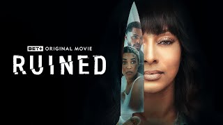 BET Original Movie  Ruined  Trailer [upl. by Urbanus340]