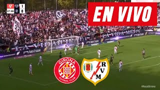 GIRONA vs RAYO VALLECANO EN VIVO 🔴 [upl. by Rubens]