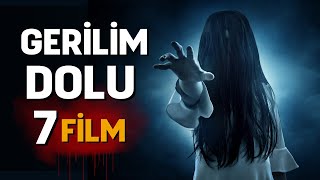 Gerilimi Zirveye Taşıyan 7 Korku Filmi  Kaçırmamanız Gereken KorkuGerilim Önerileri [upl. by Naesed]