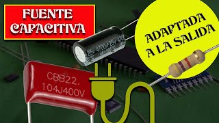 Fuente capacitiva adaptada a la salida [upl. by Annaej]