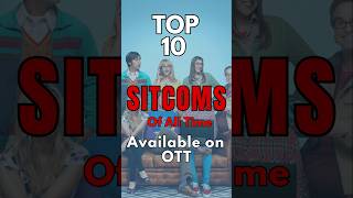 Best Sitcoms of All Time Available on OTT  Top 10 Popular Sitcoms of All Time  leoexplained [upl. by Glynda381]