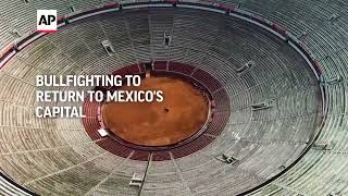 Bullfighting to return to Mexicos capital [upl. by Jorgenson]