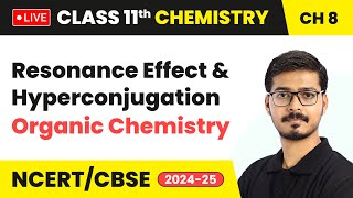 Resonance Effect and Hyperconjugation  Organic Chemistry  Class 11 Chemistry Chapter 8  live [upl. by Joly795]