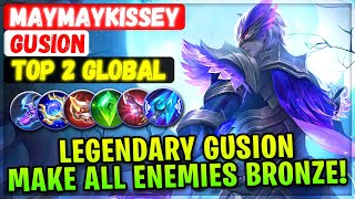 Legendary Gusion Make All Enemies Bronze  Top 2 Global Gusion  maymaykiss  Mobile Legends Build [upl. by Yeloc]