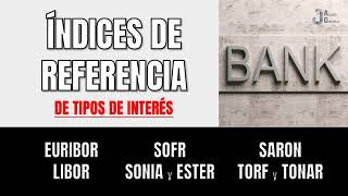 💡¿Qué índices sustituyen al EURIBOR  LIBOR SOFR SONIA ESTER SARON TORF y TONAR💲 [upl. by Ahsyekat]