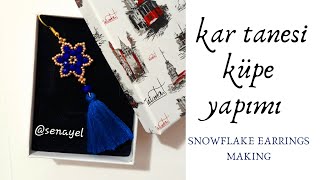 KAR TANESİ KÜPE YAPIMI  snowflake earrings making DIY JEWELRY [upl. by Mart]