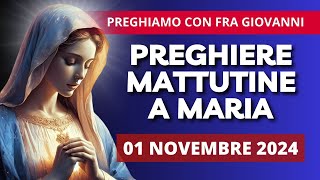 Le Preghiere Mattutine a Maria del 01 Novembre 2024  Solennità di Tutti i Santi [upl. by Tullusus]