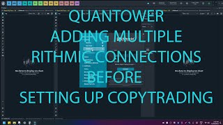 Quantower  Adding Multiple Rithmic Connections Prop FirmsLLC FTT Bulenox Apex [upl. by Ardle]