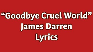 “Goodbye Cruel World”  James Darren  Lyrics [upl. by Tomasz]