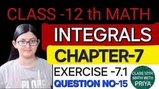 𝗤𝗨𝗘𝗦𝗧𝗜𝗢𝗡 𝗡𝗢 15 𝗘𝗫𝗘𝗥𝗖𝗜𝗦𝗘 71 𝗖𝗛𝗔𝗣𝗧𝗘𝗥 7 𝗜𝗡𝗧𝗘𝗚𝗥𝗔𝗟𝗦 𝗖𝗟𝗔𝗦𝗦 12 𝘁𝗵 𝗡𝗖𝗘𝗥𝗧 𝗠𝗔𝗧𝗛 𝗦𝗘𝗦𝗦𝗜𝗢𝗡 202425 [upl. by Assilanna697]