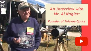 Al Nagler of Televue Optics discusses his early years in telescope design and astrophoto endeavors [upl. by Anaillil614]