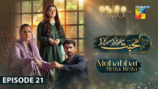 Mohabbat Reza Reza  Episode 21  12th November 2024   Mirza Zain Baig amp Minsa Malik   HUM TV [upl. by Acinor]