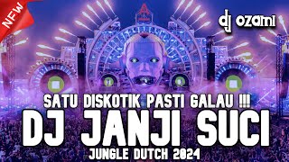 SATU DISKOTIK PASTI GALAU  DJ JANJI SUCI X NEW JUNGLE DUTCH 2024 FULL BASS [upl. by Patsy]