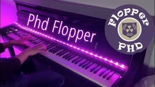 PHD Flopper on Piano [upl. by Allmon]