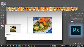 HOW TO USE FRAME TOOL IN PHOTOSHOP  BEGINNER TUTORIAL 2024 [upl. by Eatnohs]