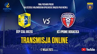 Finał Wojewódzkiego Pucharu Polski Stal Brzeg  iPrime Bogacica [upl. by Salisbury372]