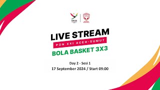 Bola Basket 3x3  Day 2  Sesi 1  PON XXI AcehSumut 2024 [upl. by Wills]