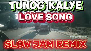 TUNOG KALYE  LOVESONG  SLOW JAM REMIX [upl. by Washburn811]